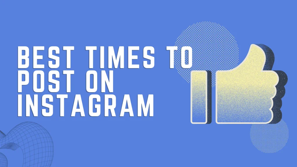 Best Times to Post on Instagram in 2024 for Maximum Engagement